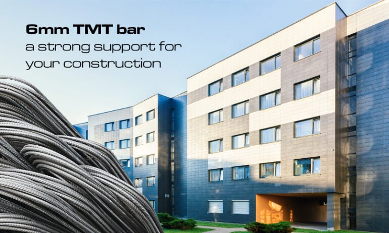 6mm TMT bars are the best choice for your construction